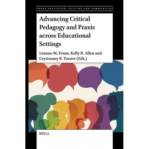 Urban Education, Cultures and Communitie Advancing Critical Pedagogy and PRAXIS Across Educational Settings, Book 4, (Paperback)