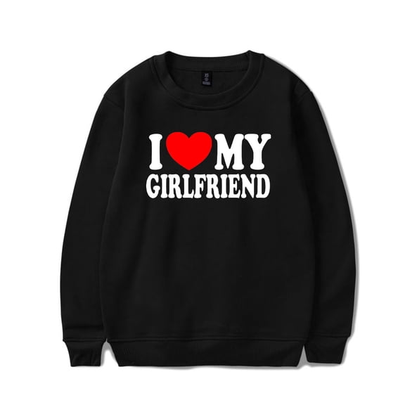 I LOVE MY GIRLFRIEND Couple Text Valentine's Day Gift Sweatshirt Women Man O-neck Long Sleeve 2025 New Fashion Casual Streetwear.