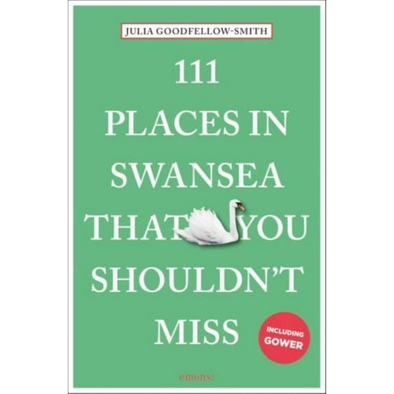 111 Places 111 Places in Swansea That You Shouldn't Miss, (Paperback)