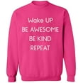 thumbnail image 2 of OXI Crewneck Sweatshirt - Wake Up Be Awesome Be Kind Repeat, Basic Casual Sweatshirts for Men's and Women Fleece Sweatshirt Long Sleeve - Heliconia Medium, 2 of 2