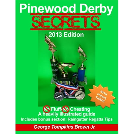 Pinewood Derby Secrets - eBook (Pinewood Derby Best Weight Placement)