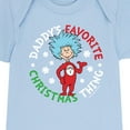thumbnail image 3 of The Cat in the Hat - Favorite Christmas Thing Daddy - Infant Baby One Piece, 3 of 5