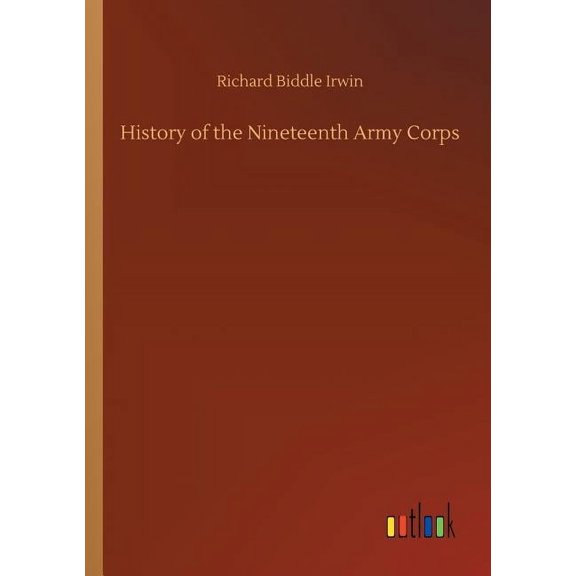 History of the Nineteenth Army Corps (Paperback)