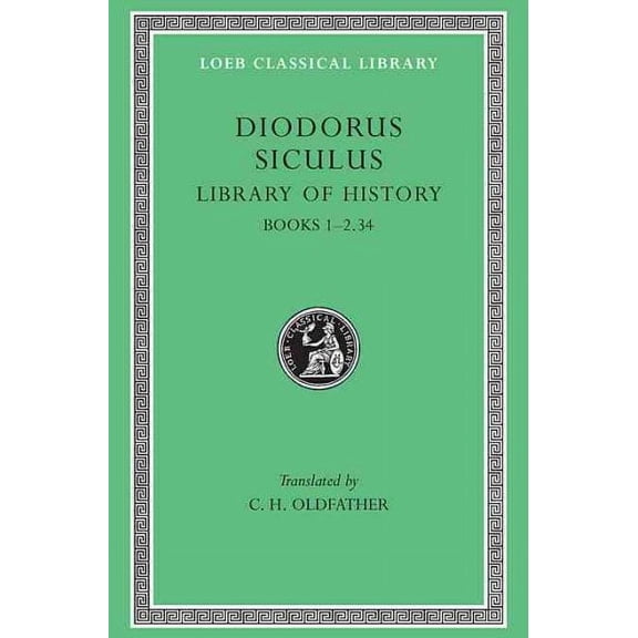 Loeb Classical Library: Library of History, Volume I: Books 1-2.34 (Hardcover)
