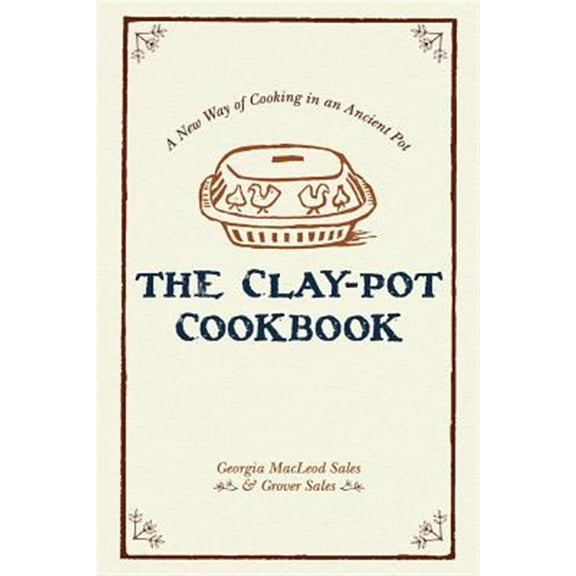 Pre-Owned The Clay-Pot Cookbook (Paperback) 1626548935 9781626548930