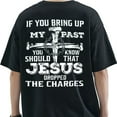 thumbnail image 3 of Unisex Christian T-Shirt, “If You Bring Up My Past, Jesus Dropped the Charges” Graphic Faith Tee, Casual Cotton Shirt for Men and Women, Sizes S–5XL, 3 of 7