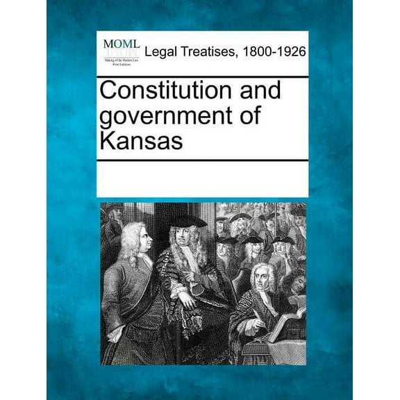 Constitution and Government of Kansas (Paperback)
