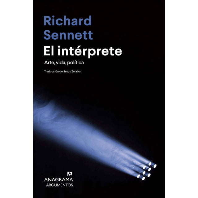 Libro El Interprete Tapa Blanda, Autor Richard Sennett, Editorial Anagrama