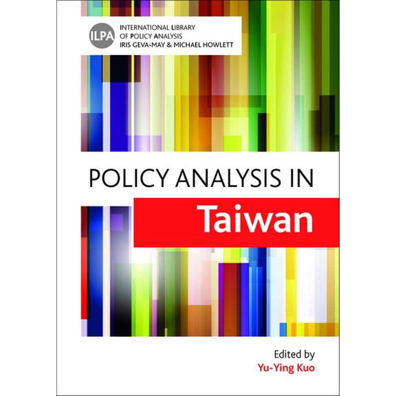 International Library of Policy Analysis Policy Analysis in Taiwan, Book 5, (Hardcover)