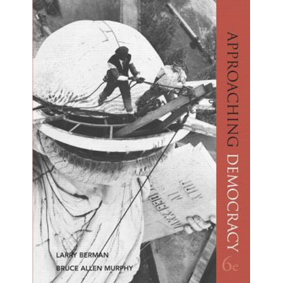 Pre-Owned Approaching Democracy, National Edition (6th Edition) (Paperback) 0138129517 9780138129514