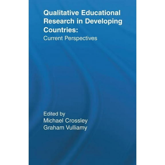 Reference Books in International Educati Qualitative Educational Research in Developing Countries: Current Perspectives, (Paperback)