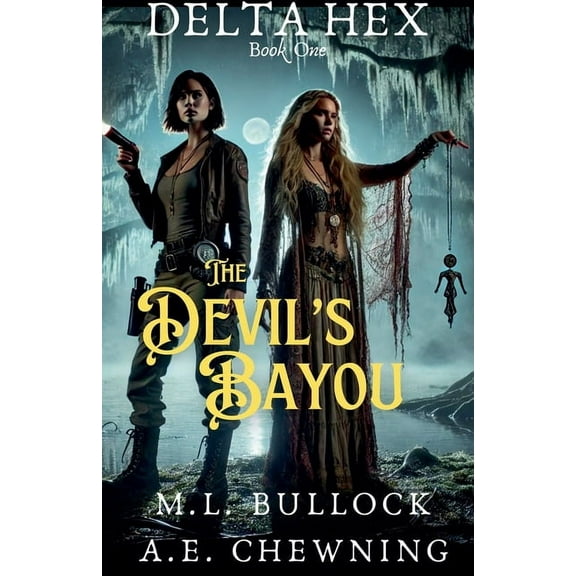 Delta Hex The Devil's Bayou, Book 1, (Paperback)