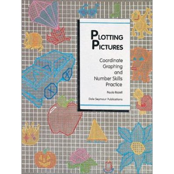 Pre-Owned Plotting Pictures: Coordinate Graphing and Number Skills Practice, Grades 5-10 (Paperback) 0866518541 9780866518543