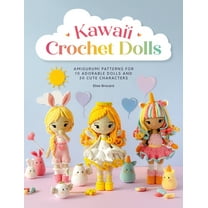 Kawaii Crochet Dolls: Amigurumi Patterns for 10 Adorable Dolls and 30 Cute Characters, (Paperback)
