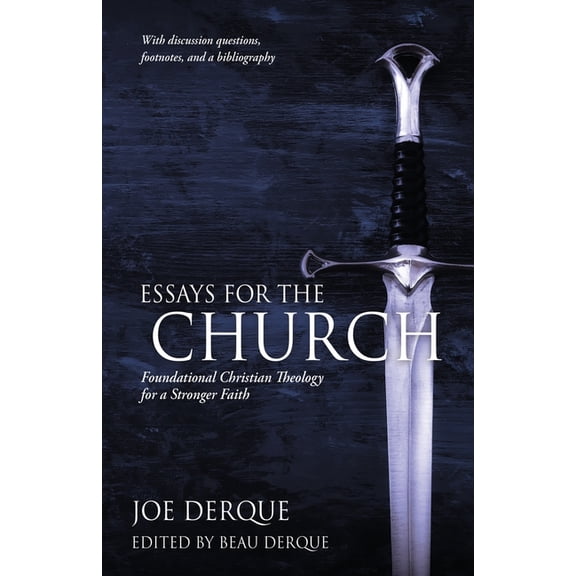 Essays for the Church: Foundational Christian Theology for a Stronger Faith, (Paperback)