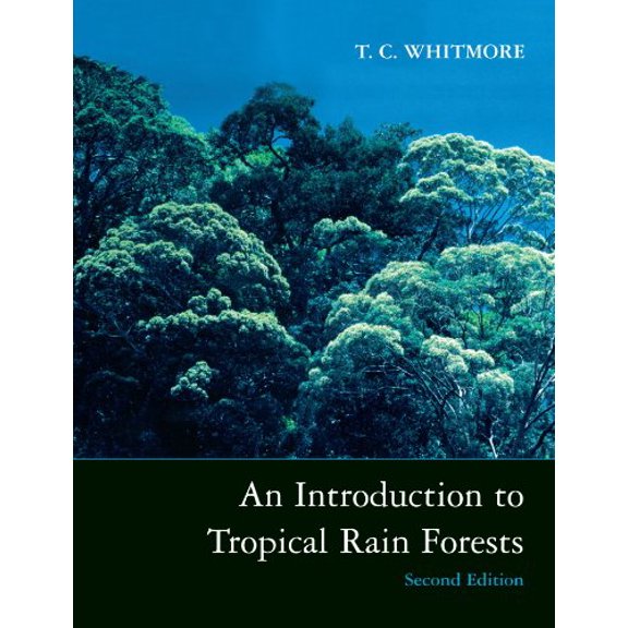 Pre-Owned An Introduction to Tropical Rain Forests (Paperback) by T C Whitmore