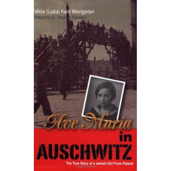 Pre-Owned Ave Maria in Auschwitz: The True Story of a Jewish Girl from Poland (Paperback) 1930374151 9781930374157