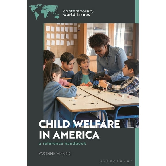 Contemporary World Issues (Hardcover) Child Welfare in America: A Reference Handbook, (Hardcover)