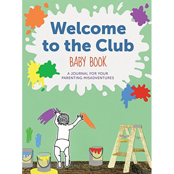 Bienvenue au Club Livre pour Bébé - un Journal pour Vos Mésaventures de Parentalité