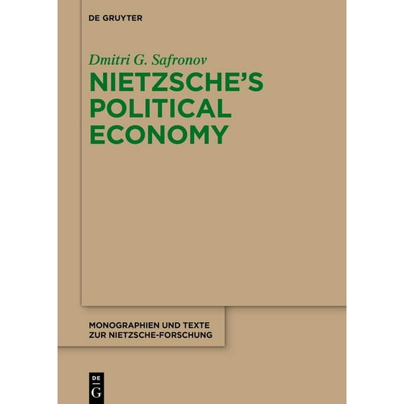Monographien Und Texte Zur Nietzsche-For Nietzsche's Political Economy, Book 79, (Hardcover)