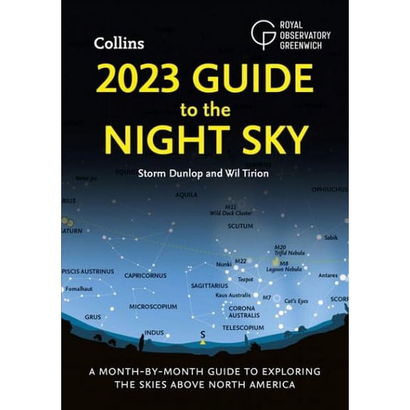 2023 Guide to the Night Sky - North America Edition : A month-by-month guide to exploring the skies above North America (Paperback)