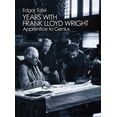 thumbnail image 1 of Pre-Owned Years with Frank Lloyd Wright: Apprentice to Genius (Dover Architecture) (Paperback) 0486248011 9780486248011, 1 of 1