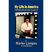 My Life in America and What Maria Callas Taught Me, (Paperback)