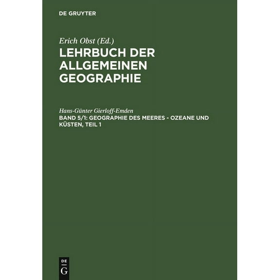 Lehrbuch Der Allgemeinen Geographie Geographie Des Meeres - Ozeane Und Küsten, Teil 1, Book 5, (Hardcover)