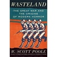 thumbnail image 1 of Pre-Owned Wasteland: The Great War and the Origins of Modern Horror (Hardcover) 1640090932 9781640090934, 1 of 1