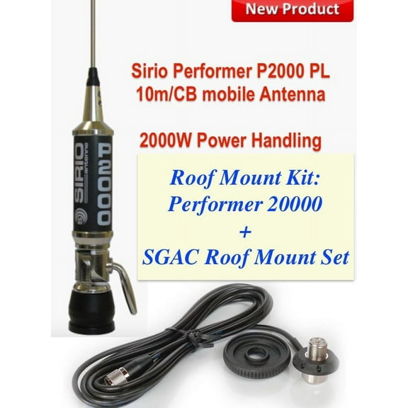 Sirio Performer 2000 Mobile CB Roof Mount Kit: 2000 Watts Ant & Cable