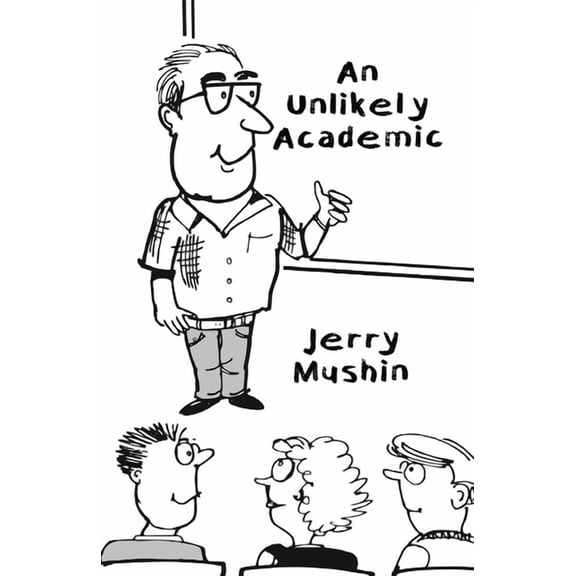 An Unlikely Academic, (Paperback)