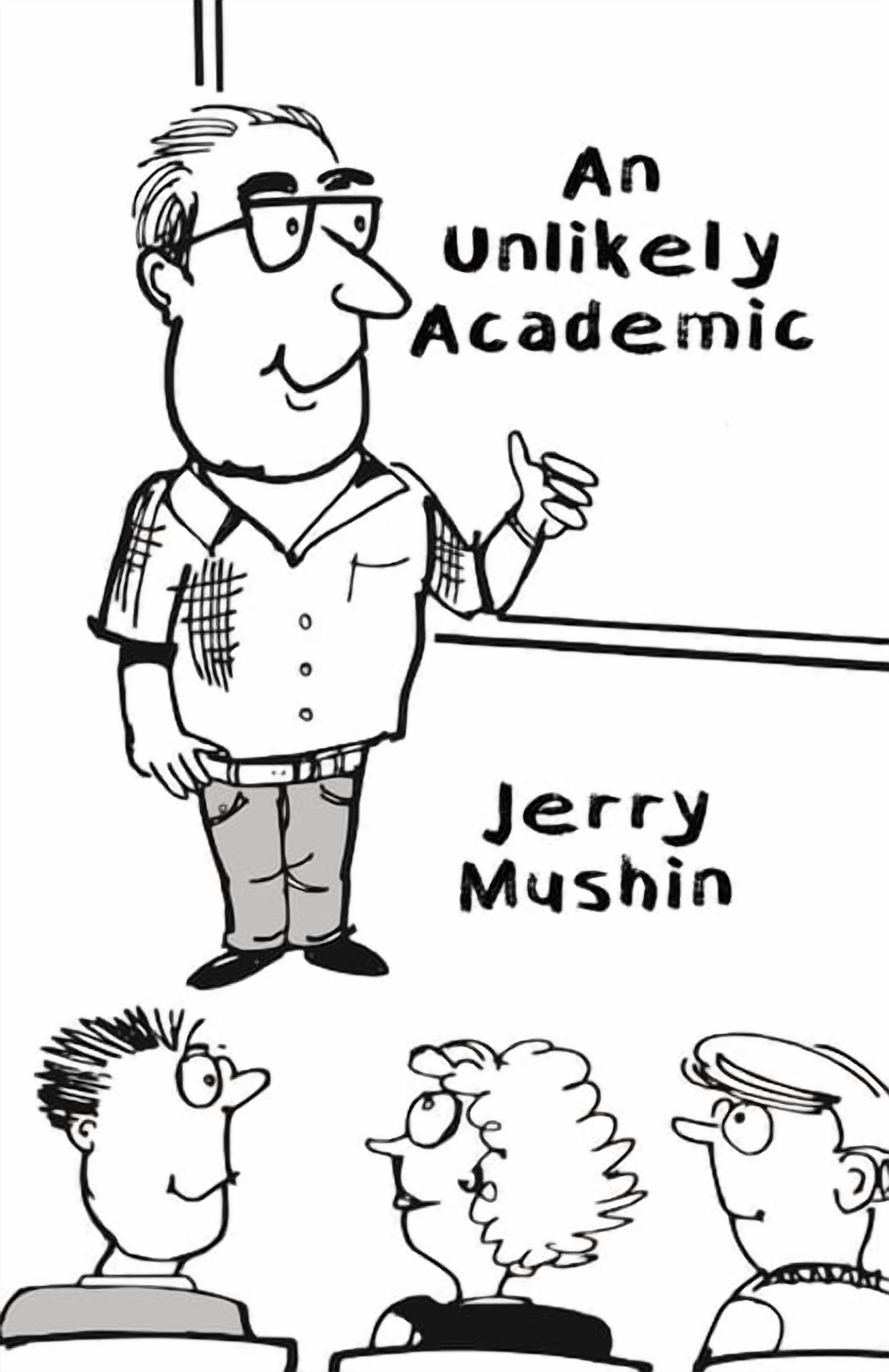 An Unlikely Academic, (Paperback)