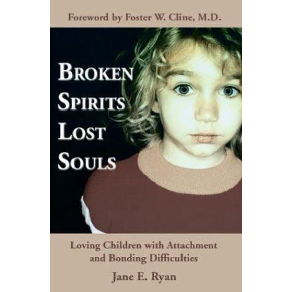 Pre-Owned Broken Spirits Lost Souls: Loving Children with Attachment and Bonding Difficulties (Paperback) 059529717X 9780595297177