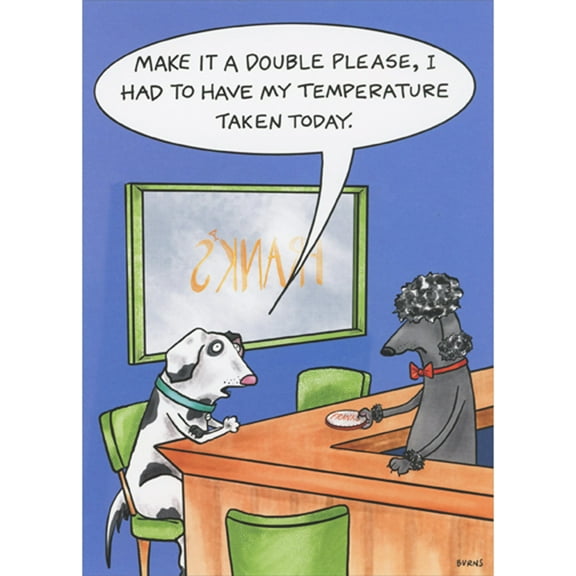 Oatmeal Studios Traumatized Dog Ordering Drink at Bar: Temperature Taken Funny Get Well Card