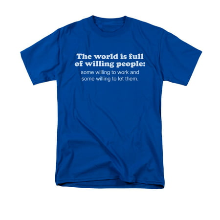 willing people work humor funny saying adult t-shirt (Best Saying By Great Peoples)