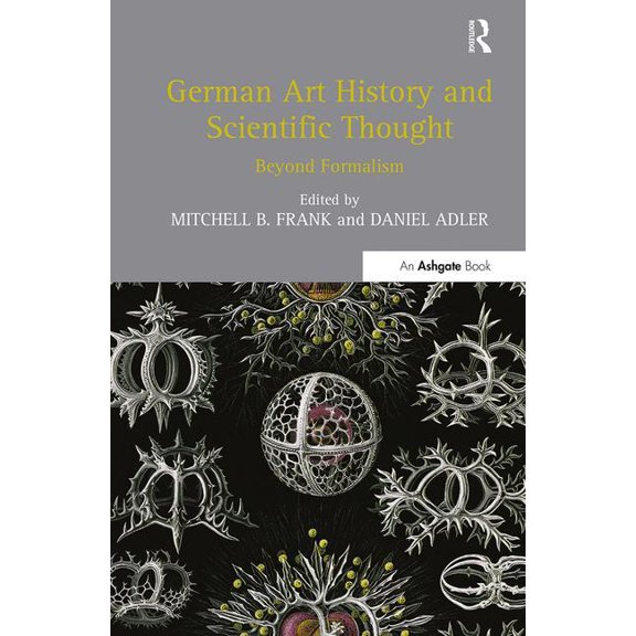 German Art History and Scientific Thought: Beyond Formalism, (Paperback)
