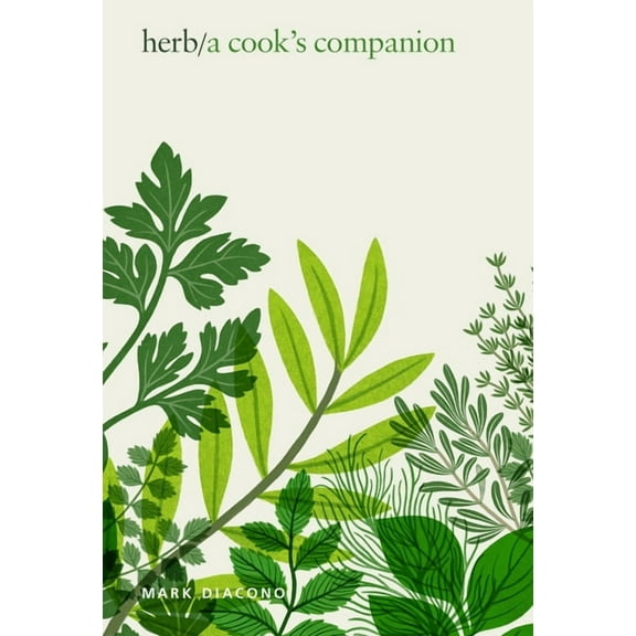 Herb: A Cook's Companion, (Hardcover)
