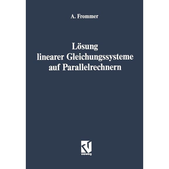 LÃ¶sung Linearer Gleichungssysteme Auf Parallelrechnern, (Paperback)