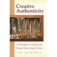 thumbnail image 1 of Pre-Owned Creative Authenticity: 16 Principles to Clarify and Deepen Your Artistic Vision (Paperback) 0972872329 9780972872324, 1 of 1