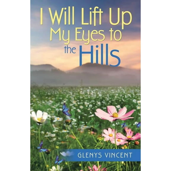 I Will Lift Up My Eyes to the Hills