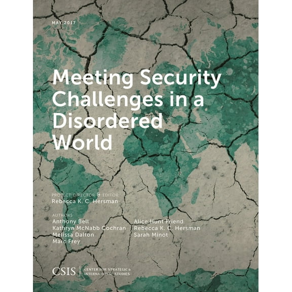 CSIS Reports Meeting Security Challenges in a Disordered World, (Paperback)