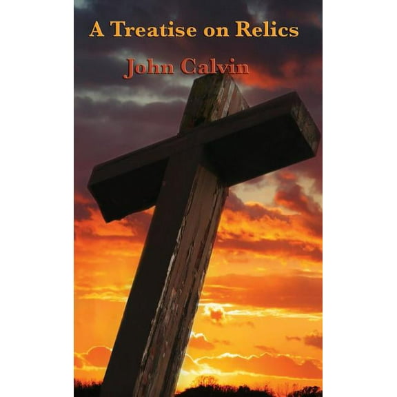 A Treatise on Relics (Hardcover)