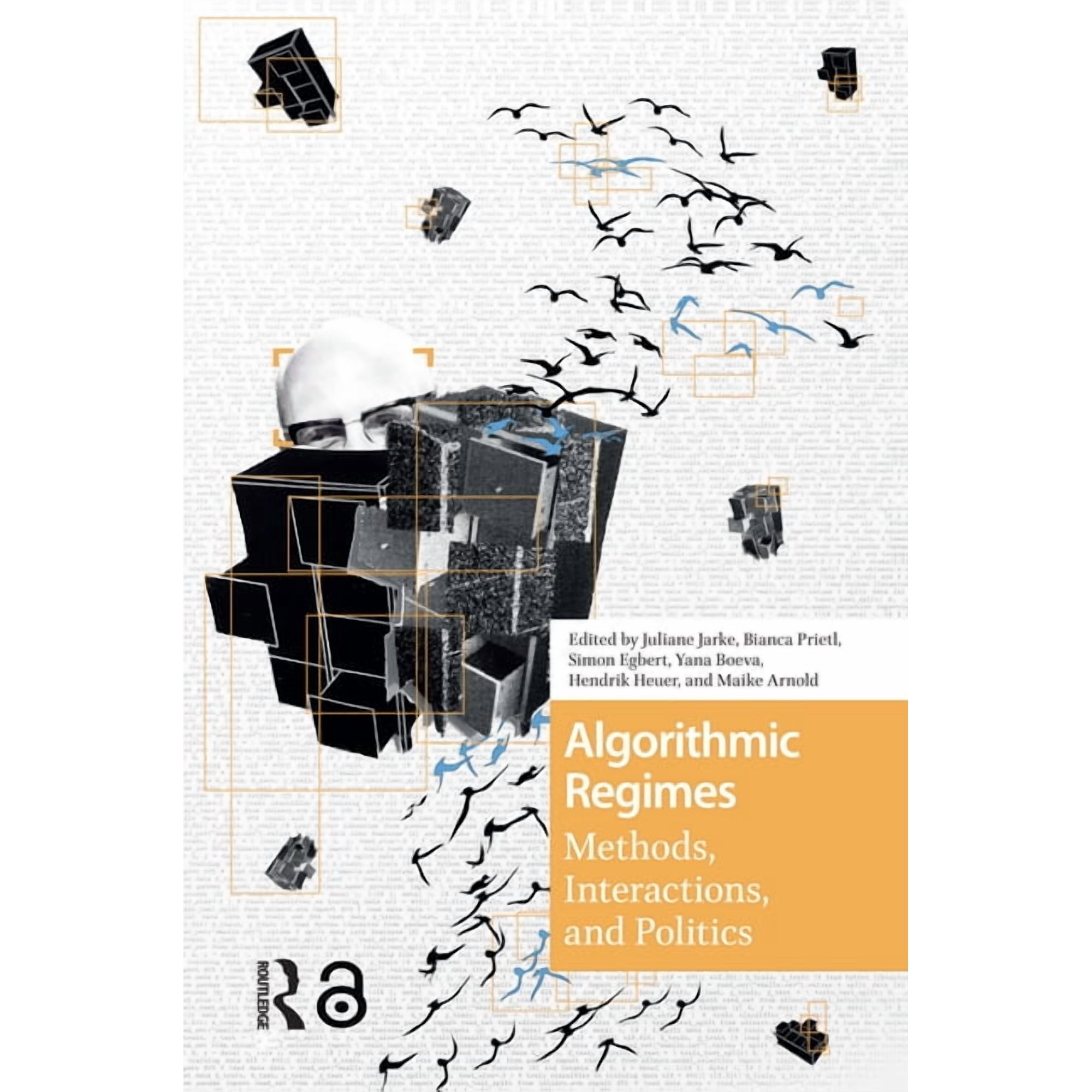 Digital Studies Algorithmic Regimes: Methods Interactions and Politics (Paperback)