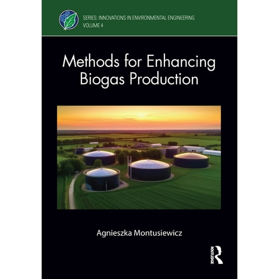 Innovations in Environmental Engineering Methods for Enhancing Biogas Production, (Hardcover)