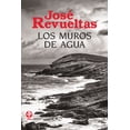 thumbnail image 1 of LOS MUROS DE AGUA EDICIONES ERA  JOSE REVUELTAS, 1 of 2