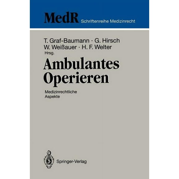 MedR Schriftenreihe Medizinrecht Ambulantes Operieren: Medizinrechtliche Aspekte, (Paperback)