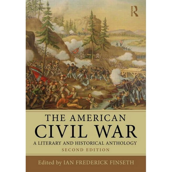 The American Civil War: A Literary and Historical Anthology, (Paperback)