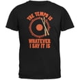 thumbnail image 1 of The Tempo Is Whatever I Say It Is Black Adult T-Shirt, 1 of 1