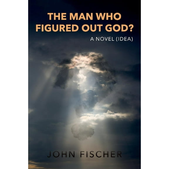The Man Who Figured Out God? (Paperback)