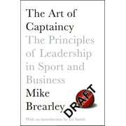 Angle View: The Art of Captaincy: The Principles of Leadership in Sport and Business [Paperback - Used]